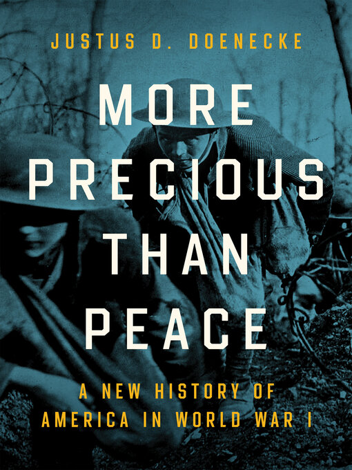 Title details for More Precious than Peace by Justus D. Doenecke - Available